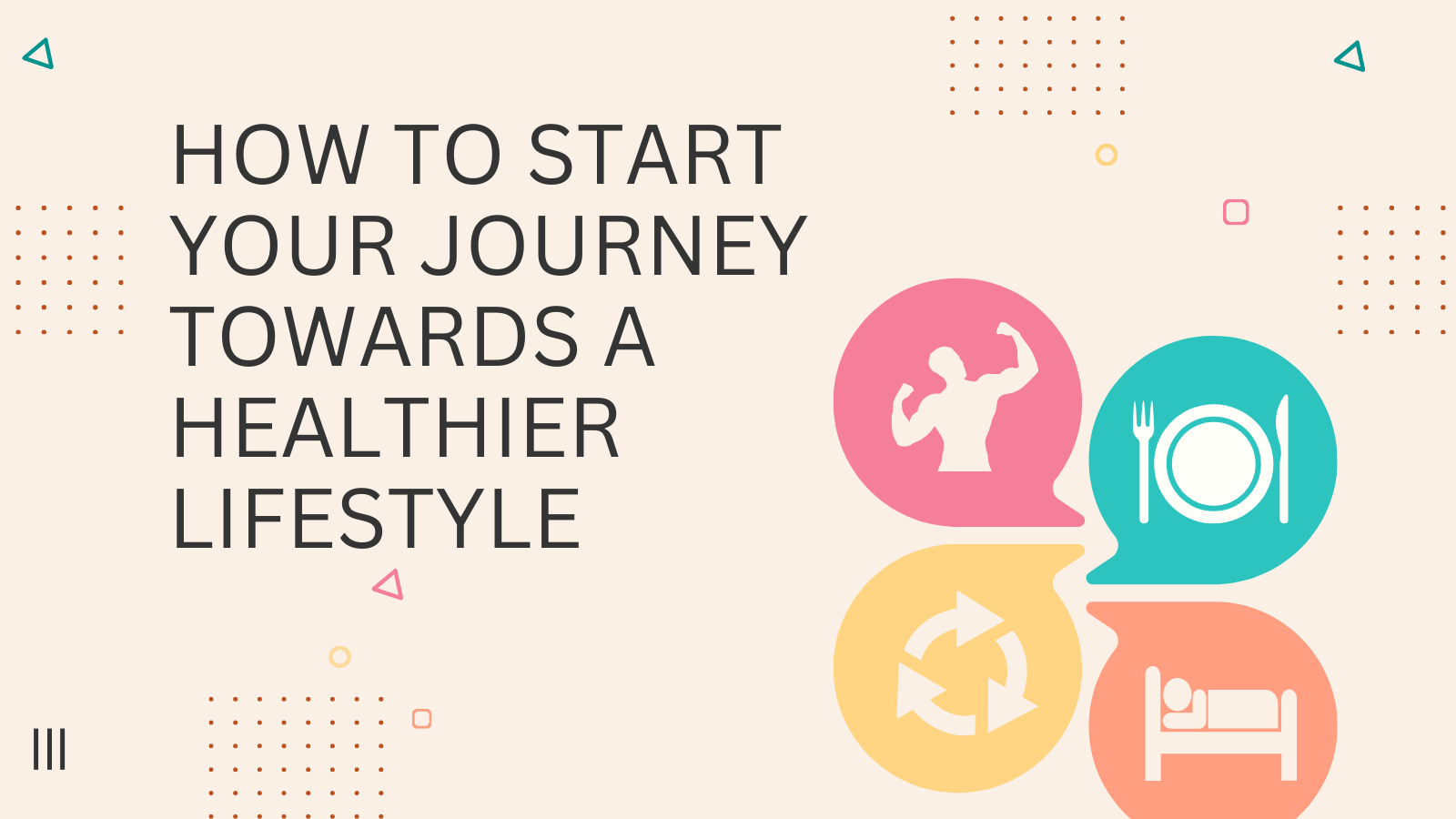 How to Start Your Journey Towards a Healthier Lifestyle